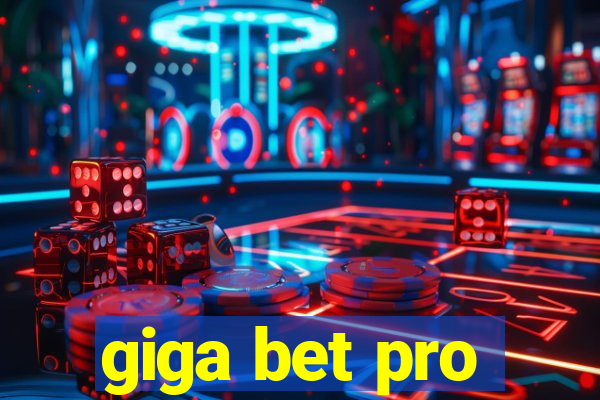 giga bet pro